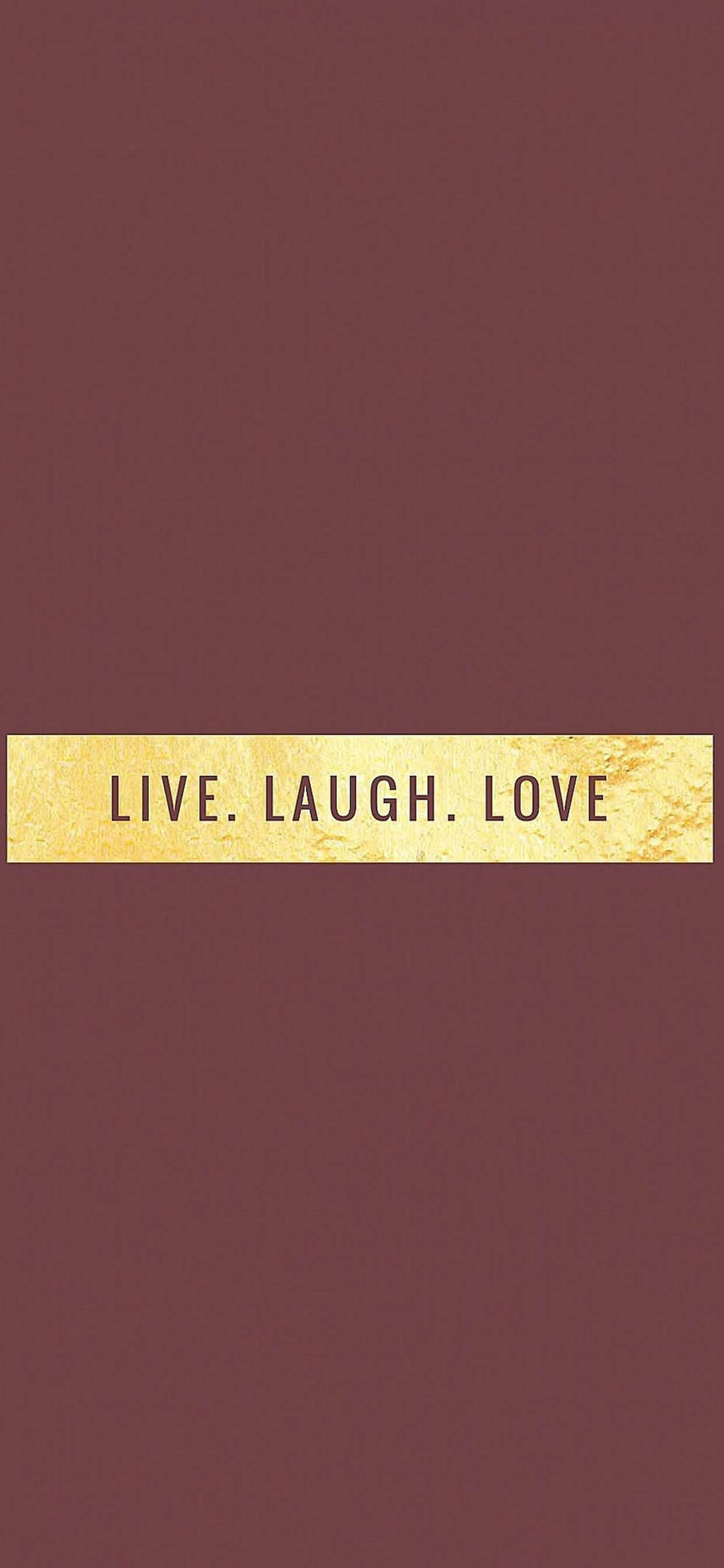 Live Laugh Love Motivational iPhone Шпалери