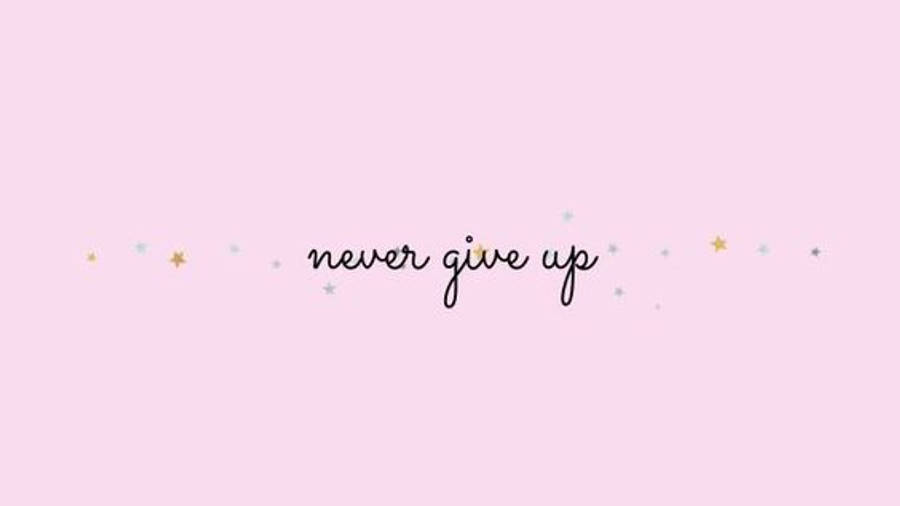 Мінімалістична естетика Never Give Up Шпалери