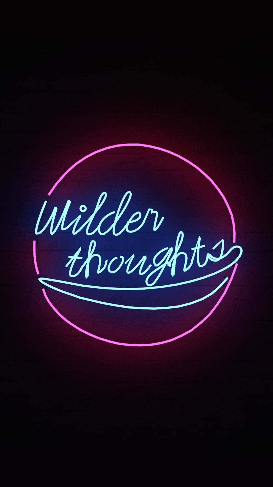Неонова вивіска Wilder Thoughts Шпалери
