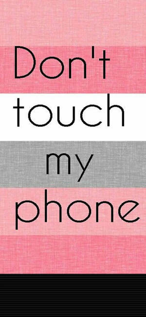 Don't Touch My Phone розовые полоски обої — iPhone 18 Шпалери