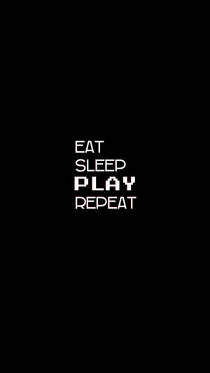 Обої Tumblr естетики Eat Sleep Play Repeat